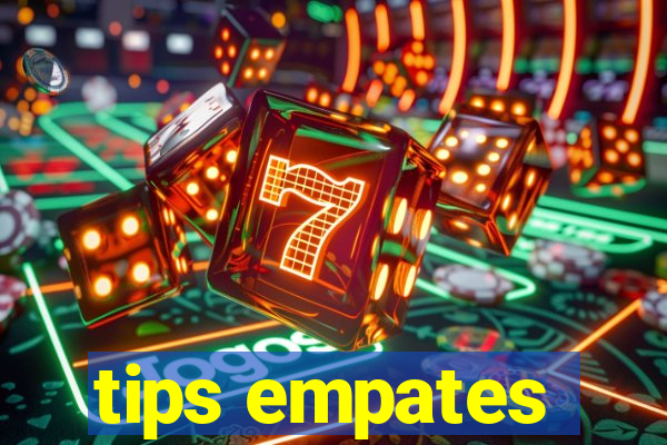 tips empates